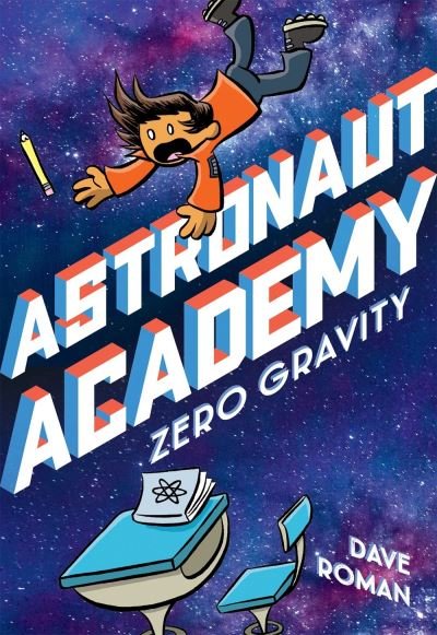 Cover for Dave Roman · Astronaut Academy: Zero Gravity - Astronaut Academy (Paperback Book) (2021)