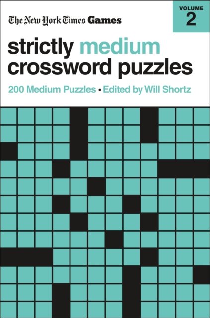 Cover for Will Shortz · New York Times Games Strictly Medium Crossword Puzzles Volume 2: 200 Medium Puzzles (Pocketbok) (2024)