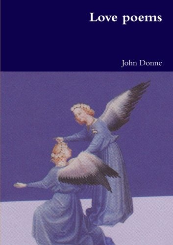 Love Poems - John Donne - Books - lulu.com - 9781291422894 - May 21, 2013