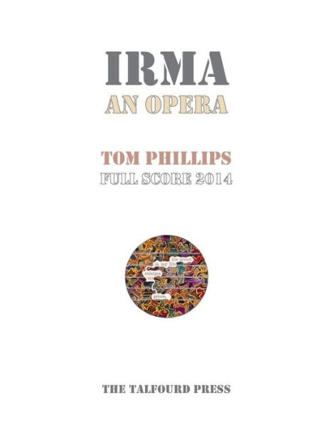 Cover for Tom Phillips · Irma an Opera (Paperback Book) (2014)