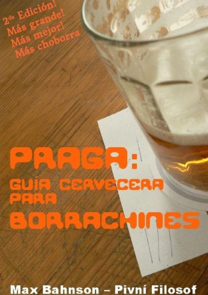 Cover for Max Bahnson · Praga: Guia Cervecera Para Borrachines - 2da Edicion (Paperback Book) (2015)