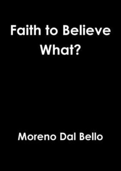 Cover for Moreno Dal Bello · Faith to Believe What? (Book) (2015)