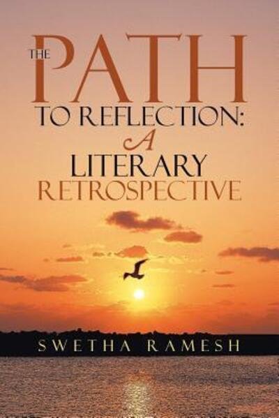 Swetha Ramesh · The path to reflection (Paperback Book) (2016)