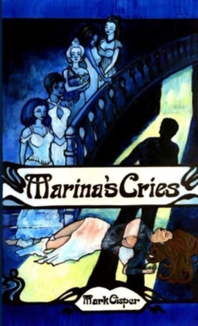 Cover for Mark Cisper · Marina's Cries (Book) (2015)