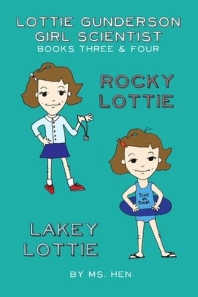 Cover for Ms Hen · Rocky Lottie &amp; Lakey Lottie (Paperback Bog) (2016)