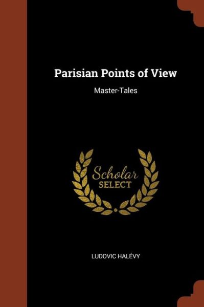 Cover for Ludovic Halevy · Parisian Points of View (Pocketbok) (2017)