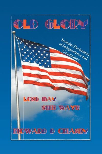 Howard D Chaney · Old Glory (Paperback Book) (2021)