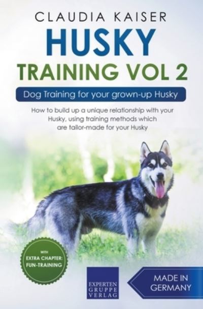 Cover for Claudia Kaiser · Husky Training Vol 2 - Dog Training for Your Grown-up Husky (Paperback Book) (2020)