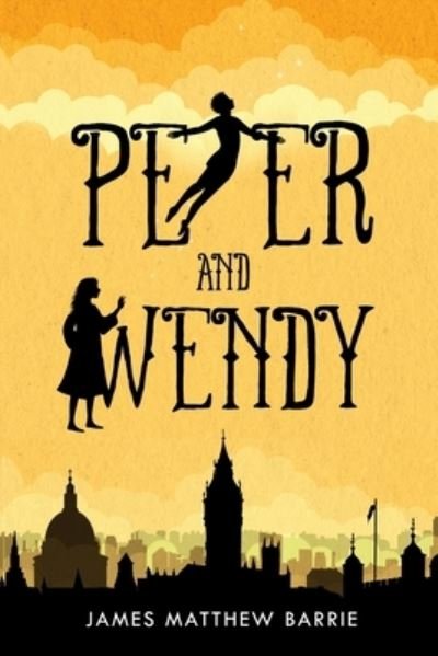 Cover for James Barrie · Peter and Wendy (illustrated) (Pocketbok) (2021)