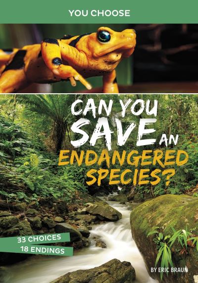 Cover for Eric Braun · Can You Save an Endangered Species?: An Interactive Eco Adventure - You Choose: Eco Expeditions (Paperback Bog) (2021)