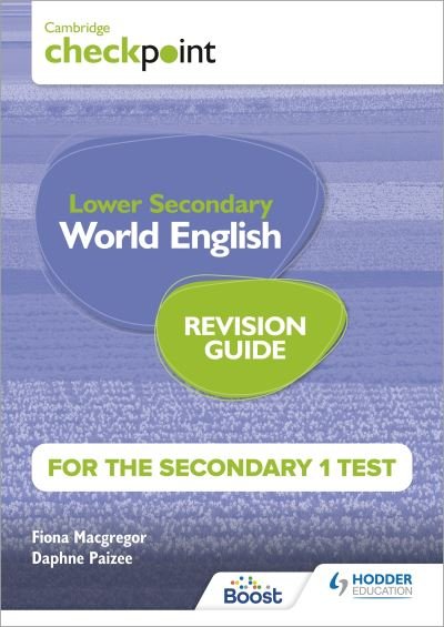 Cover for Fiona Macgregor · Cambridge Checkpoint Lower Secondary World English for the Secondary 1 Test Revision Guide (Paperback Book) (2022)