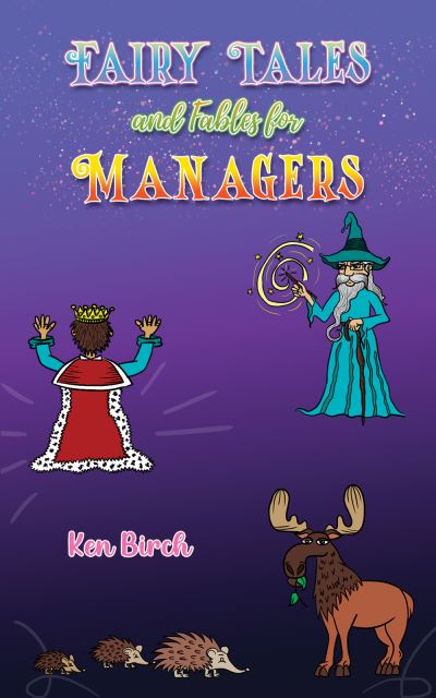 Cover for Ken Birch · Fairy Tales and Fables for Managers (Paperback Book) (2024)