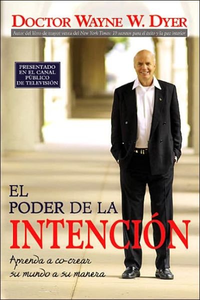 Cover for Wayne Dyer · El Poder De La Intencion (Pocketbok) [Spanish, Fifth edition] (2005)