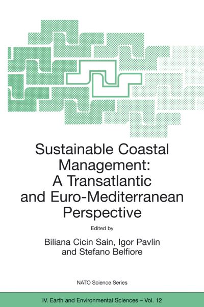 Cover for Biliana Cicin Sain · Sustainable Coastal Management: A Transatlantic and Euro-Mediterranean Perspective - NATO Science Series IV (Paperback Book) [Softcover reprint of the original 1st ed. 2002 edition] (2002)