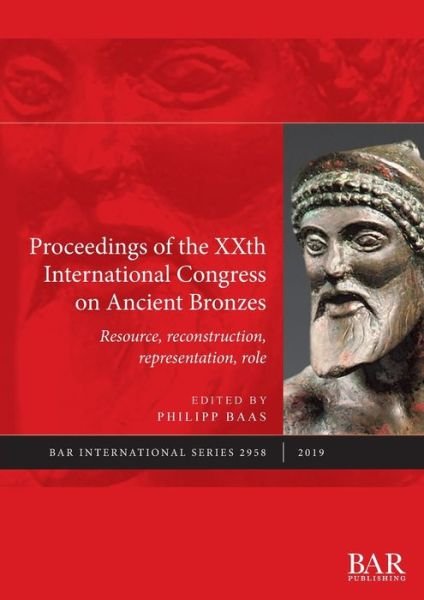 Cover for Philipp Baas · Proceedings of the XXth International Congress on Ancient Bronzes (Paperback Bog) (2019)