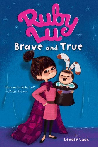 Cover for Lenore Look · Ruby Lu, Brave and True (Paperback Book) [Reprint edition] (2006)