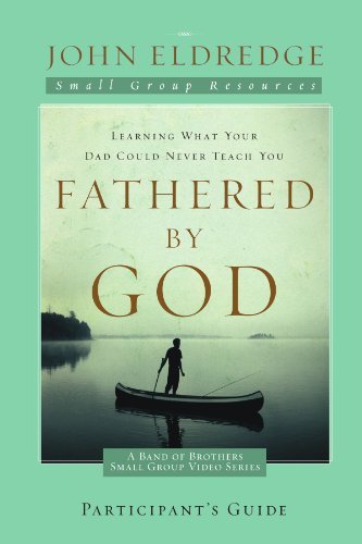 Cover for John Eldredge · Fathered by God Participant's Guide (Pocketbok) [Student / Stdy Gde edition] (2009)