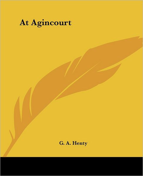 Cover for G. A. Henty · At Agincourt (Paperback Book) (2004)