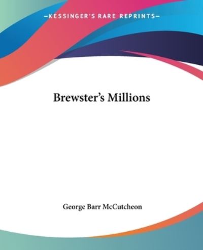 Cover for George Barr Mccutcheon · Brewster's Millions (Paperback Book) (2004)