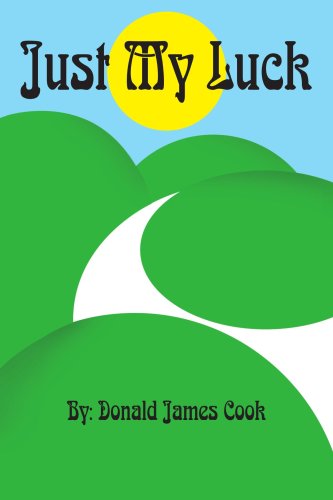 Cover for Donald Cook · Just My Luck (Paperback Book) (2005)