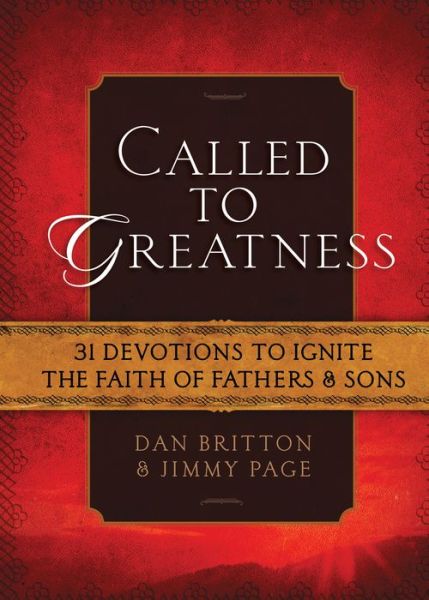 Cover for Dan Britton · Called to Greatness: Devotions for Fathers and Sons (Hardcover Book) (2015)