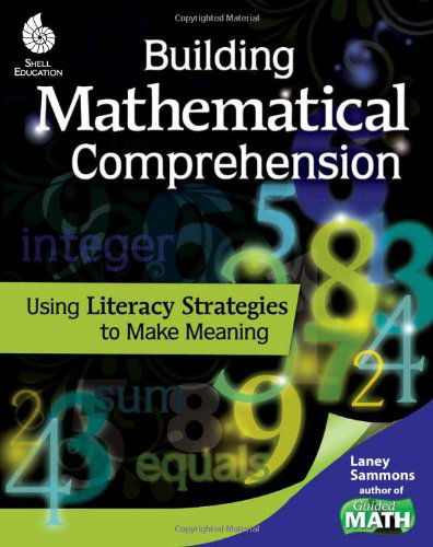 Cover for Laney Sammons · Building Mathematical Comprehension: Using Literacy Strategies to Make Meaning: Using Literacy Strategies to Make Meaning (Pocketbok) (2011)