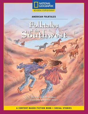 Cover for National Geographic Learning · Content-Based Chapter Books Fiction (Social Studies: American Folktales): Folktales of the Southwest (Paperback Book) (2007)