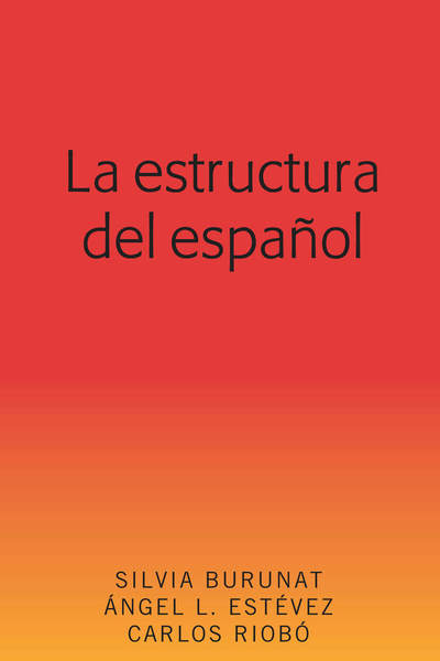 Cover for Silvia Burunat · La Estructura del Espanol (Paperback Book) (2019)