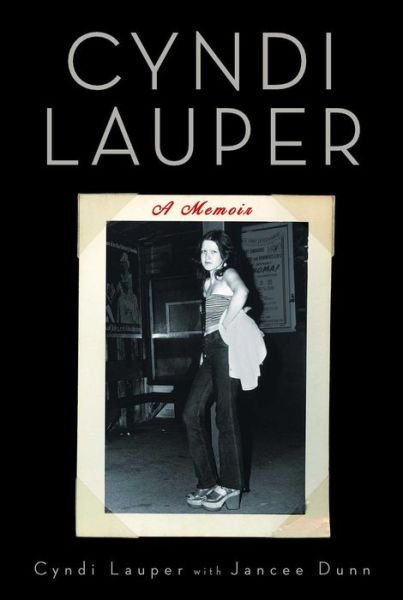 Cover for Cyndi Lauper · Cyndi Lauper: A Memoir (Paperback Bog) (2017)
