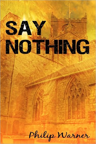 Cover for Philip Warner · Say Nothing (Taschenbuch) (2009)