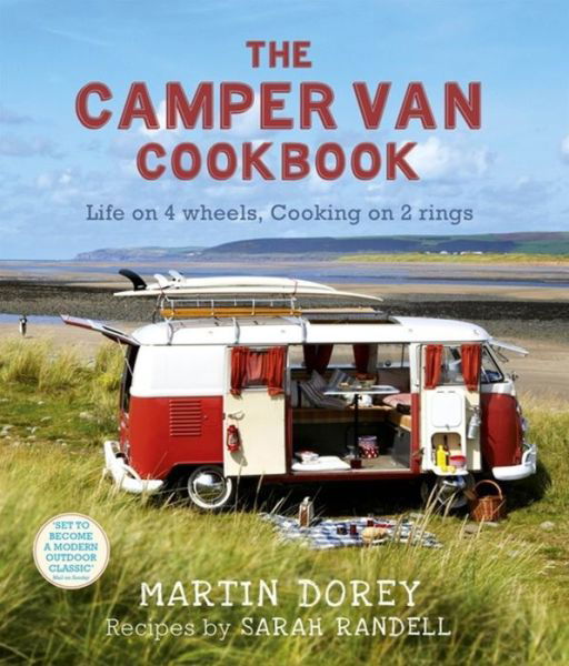 Cover for Martin Dorey · The Camper Van Cookbook: Life on 4 wheels, Cooking on 2 rings (Paperback Book) (2010)