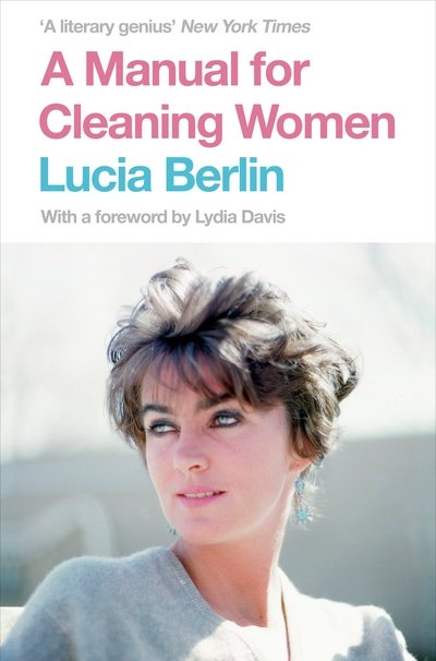 Cover for Lucia Berlin · A Manual for Cleaning Women: Selected Stories (Pocketbok) [Main Market Ed. edition] (2016)