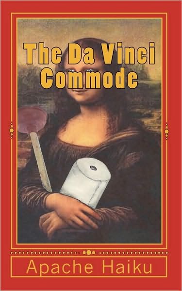 Cover for Apache Haiku · The Da Vinci Commode (Pocketbok) (2010)