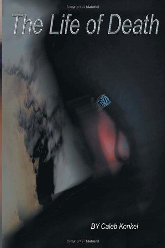 Cover for Caleb Konkel · The Life of Death (Paperback Bog) (2011)