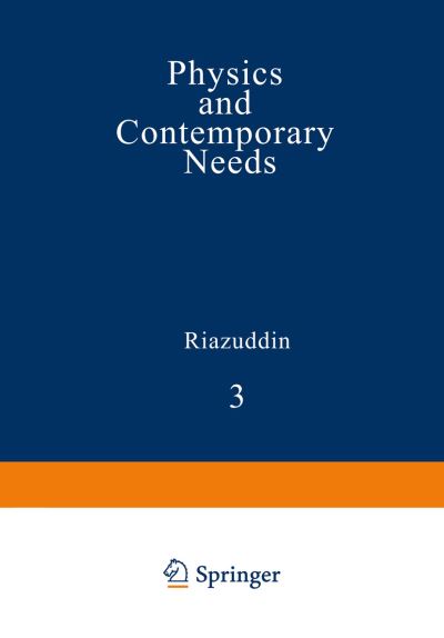 Cover for Riazuddin · Physics and Contemporary Needs: Volume 3 (Paperback Book) [Softcover reprint of the original 1st ed. 1979 edition] (2012)