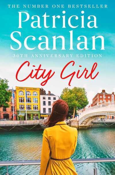 Cover for Patricia Scanlan · City Girl: Warmth, wisdom and love on every page - if you treasured Maeve Binchy, read Patricia Scanlan (Paperback Book) [Reissue edition] (2020)