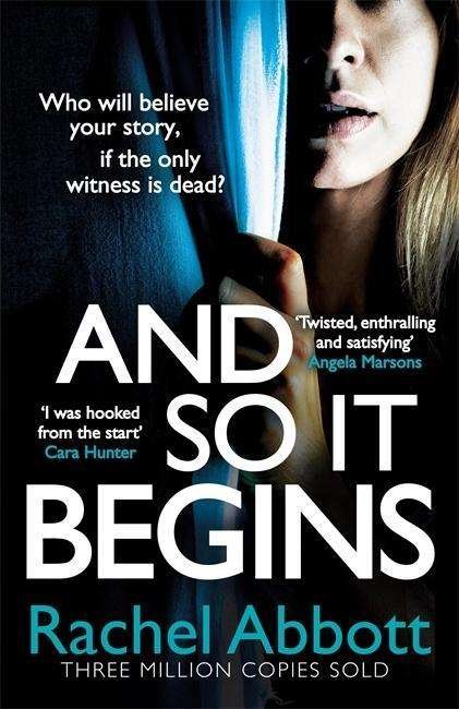 Cover for Rachel Abbott · And So It Begins: A brilliant psychological thriller that twists and turns (Stephanie King Book 1) - Stephanie King (Innbunden bok) (2018)
