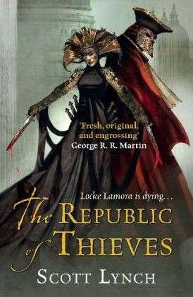 Cover for Scott Lynch · The Republic of Thieves (Taschenbuch) (2014)