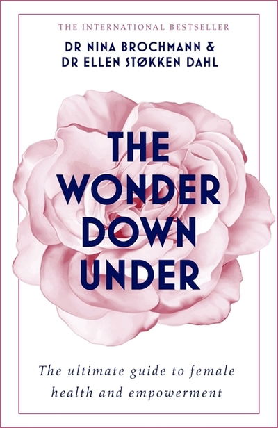 Cover for Nina Brochmann · The Wonder Down Under: A User's Guide to the Vagina (Taschenbuch) (2019)