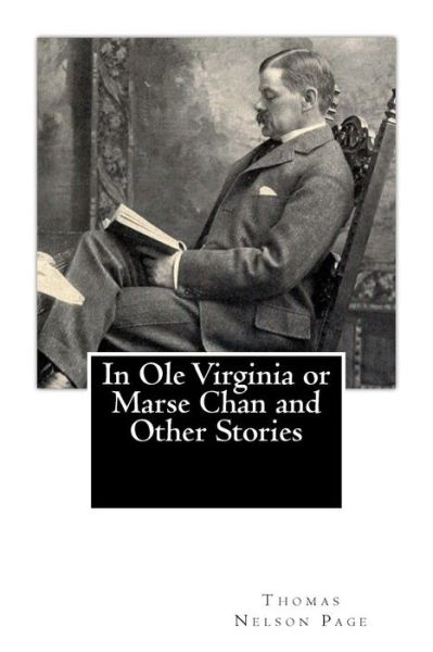 Cover for Thomas Nelson Page · In Ole Virginia or Marse Chan and Other Stories (Paperback Book) (2012)