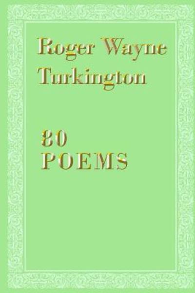 Cover for Roger Wayne Turkington · 80 Poems (Paperback Book) (2019)