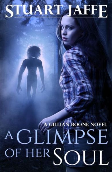 A Glimpse of Her Soul - Stuart Jaffe - Books - Createspace - 9781482381894 - February 8, 2013