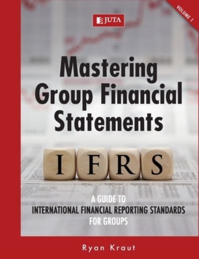 Cover for Ryan Kraut · Mastering group financial statements: A guide to International Financial Reporting Standards for groups (Paperback Book) (2019)