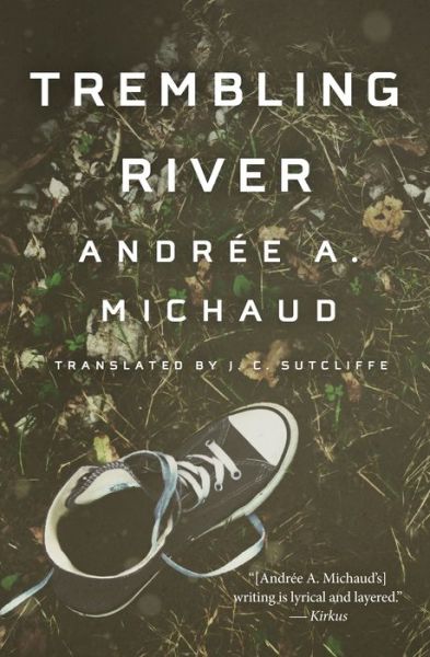 Cover for Andree a Michaud · Trembling River (Paperback Book) (2023)