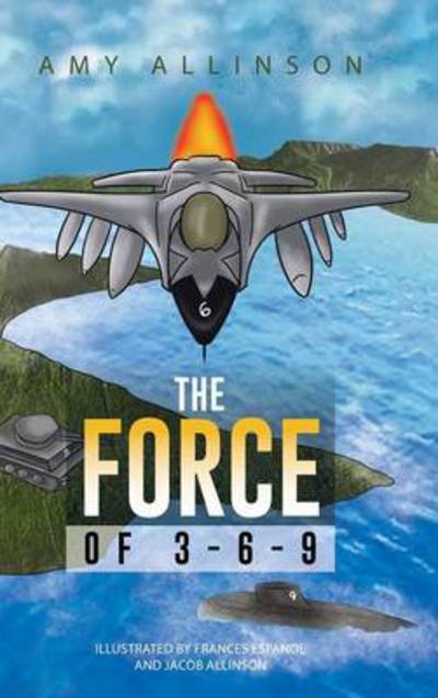 Cover for Amy Allinson · The Force of 3-6-9 (Innbunden bok) (2014)