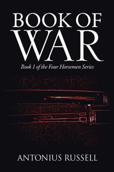 Cover for Antonius Russell · Book of War: Book 1 of the Four Horsemen Series (Paperback Book) (2014)