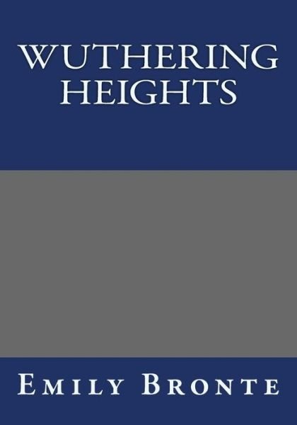 Cover for Emily Bronte · Wuthering Heights by Emily Bronte (Paperback Bog) (2013)
