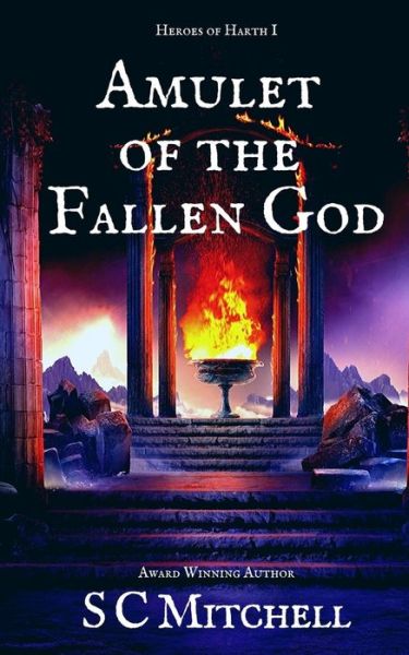 Cover for S C Mitchell · Amulet of the Fallen God - Heroes of Harth (Paperback Book) (2020)