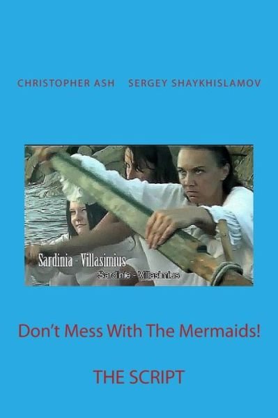 Cover for Christopher Ash · Don't Mess with the Mermaids! (Paperback Bog) (2013)