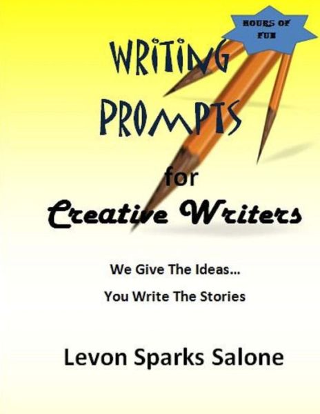 Cover for Levon Sparks Salone · Writing Prompts for Creative Writers (Paperback Book) (2014)